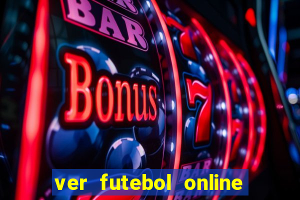 ver futebol online ao vivo